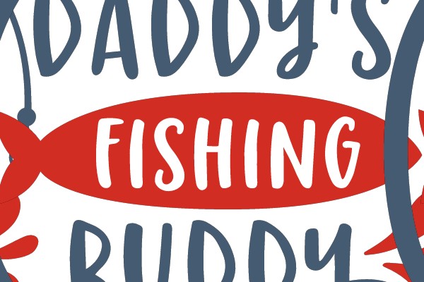 Daddy's Fishing Buddy