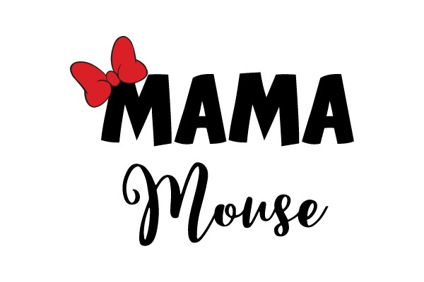 MAMA MOUSE