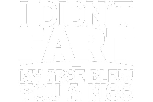 Playful Phrase on a Black Background