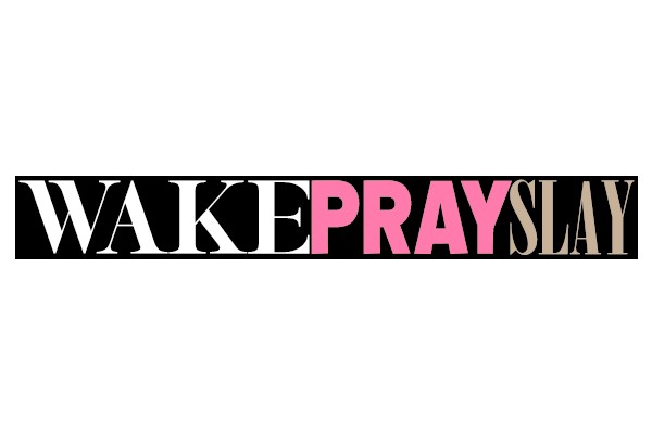 WakePraySlay