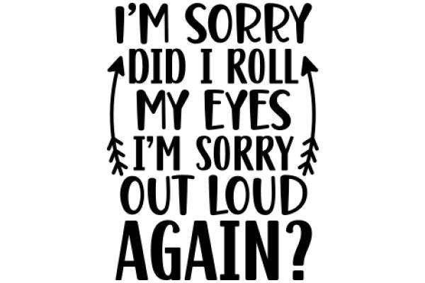 A Humorous Take on Apologies: A Quote from the Movie 'The Incredibles'