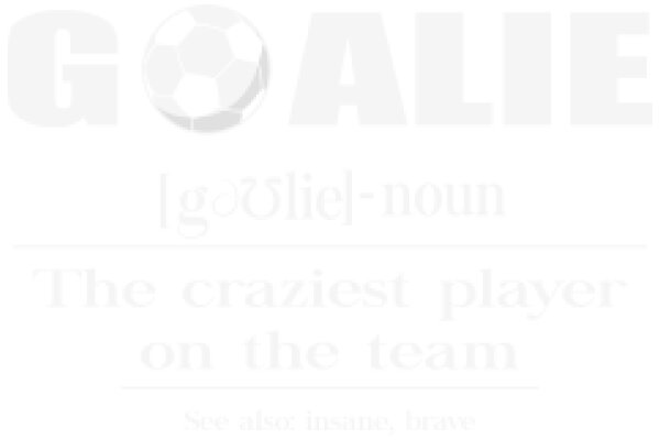 The Goalie's Guide to the Craziest Player on the Team: A Comprehensive Analysis of the Goalie's Role in the Game of Soccer