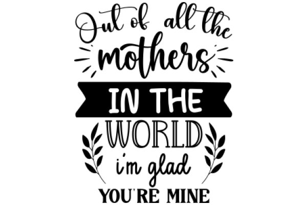 A Mother's Love: A World of Words and a Heart of Gold