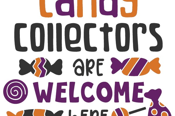 Candy Collectors Are Welcome Here