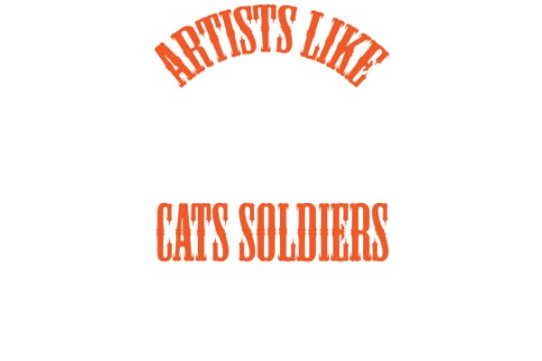 Artists Like Cats Soldiers