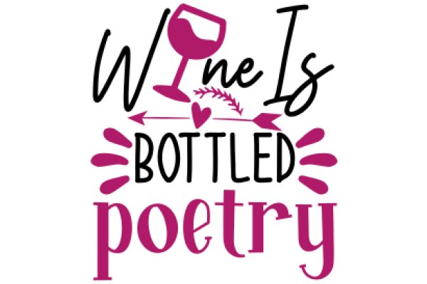 Wine Is Bottled Poetry: A Graphic Design Showcasing the Art of Wine Labels