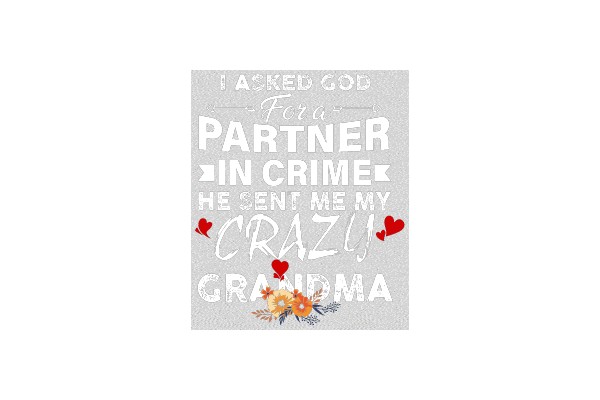 I Asked God For a Partner in Crime, He Sent Me My Crazy Grandma