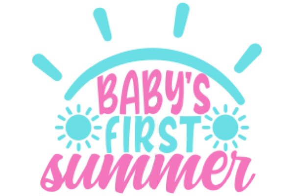Baby's First Summer: A Celebration of New Beginnings