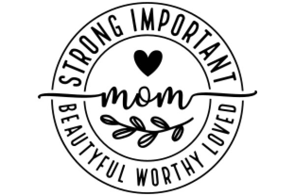 Strong Important Mom: A Symbol of Love and Strength