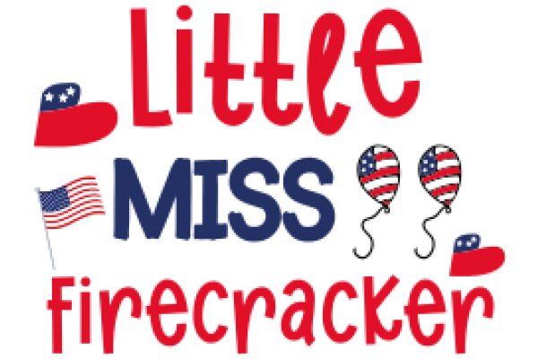 Little Miss Firecracker: A Patriotic Tale of Courage and Adventure
