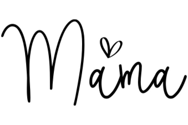 Hand-Drawn Sign with the Word 'Mama' and a Heart Symbol