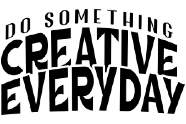 Inspirational Quote: 'Do Something Creative Everyday'
