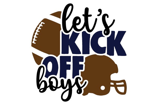 Let's Kick Off Boys