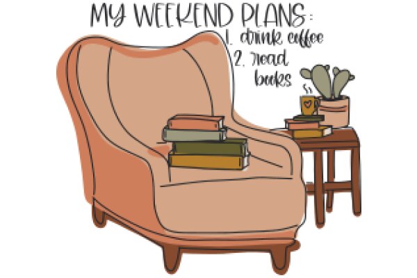 My Weekend Plans: 1. Drink Coffee, 2. Read Books