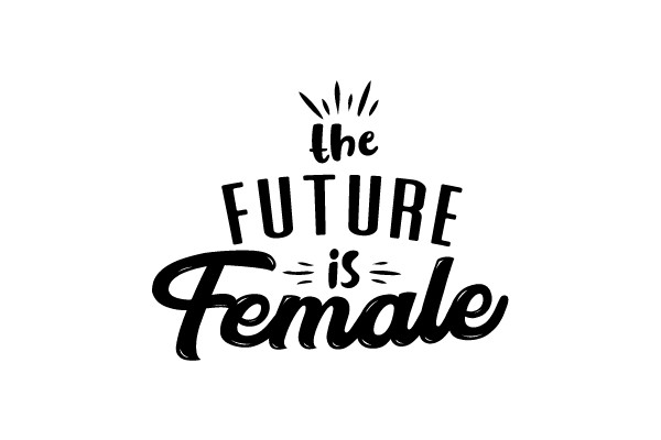 The Future is Female
