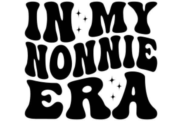 In My Nonnie Era: A Graphic Design Showcasing the Evolution of Language and Culture