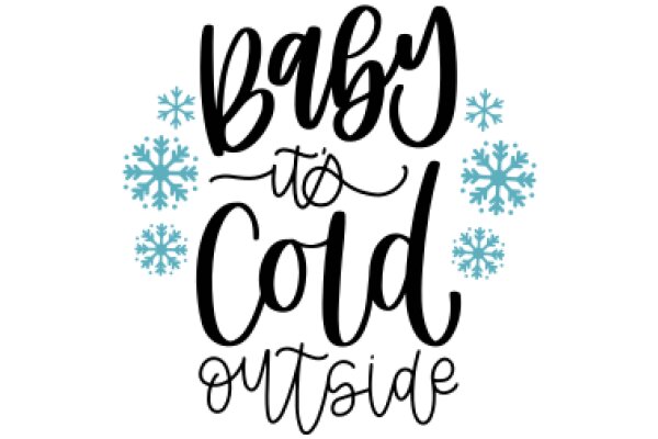 Winter Wishes: Baby It's Cold Outside