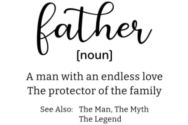 Father's Day Quote: A Man with an Endless Love for the Protector of the Family