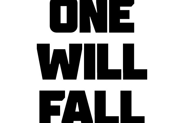 ONE WILL FALL