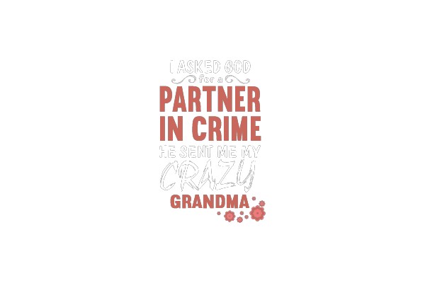 I Asked God for a Partner in Crime, He Sent Me My Crazy Grandma
