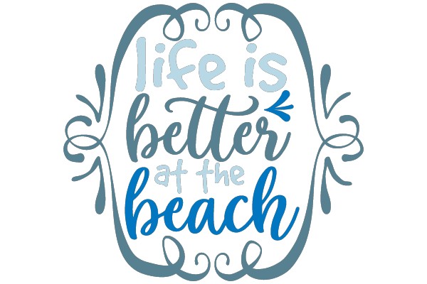 Life is Better at the Beach