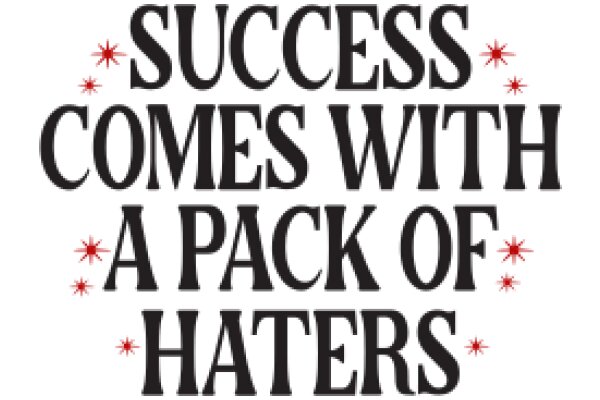Inspirational Quote: Success Comes with a Pack of Haters