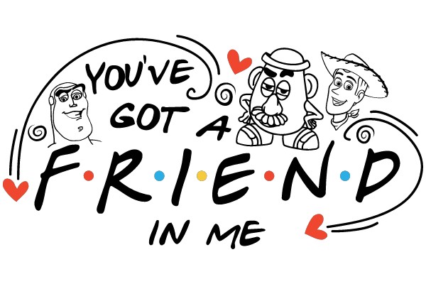 You've Got a Friend in Me
