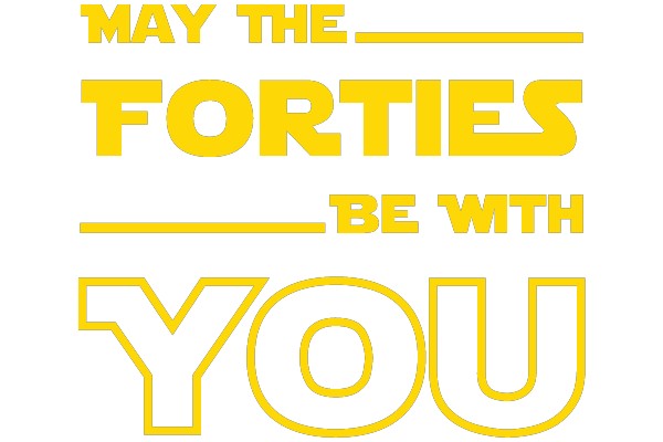 May the Forties Be With You: A Celebratory Message for Star Wars Day