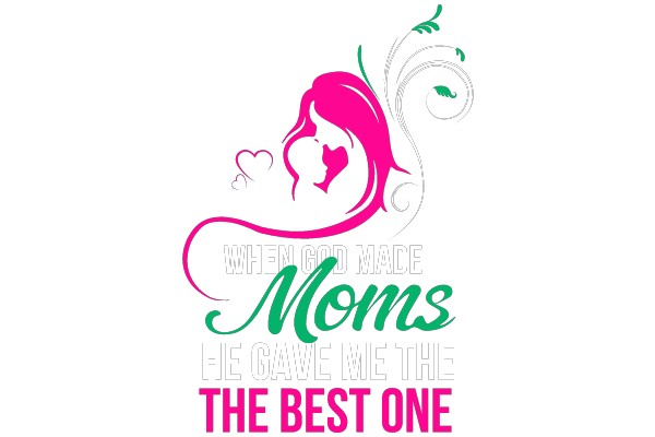 When God Made Moms, He Gave Me the Best One