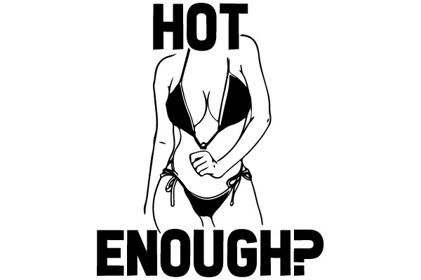HOT ENOUGH?