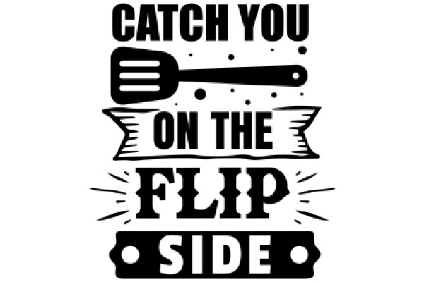 Catch You on the Flip Side: A Playful Guide to Catching Fish