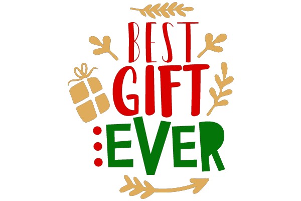 BEST GIFT EVER