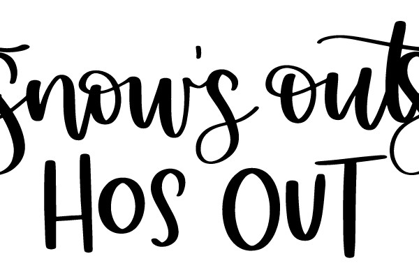 Snow's Out, Hos Out