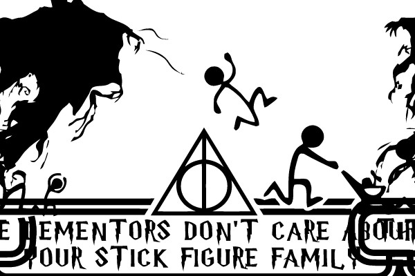 The Dementors Don't Care About Your Stick Figure Family