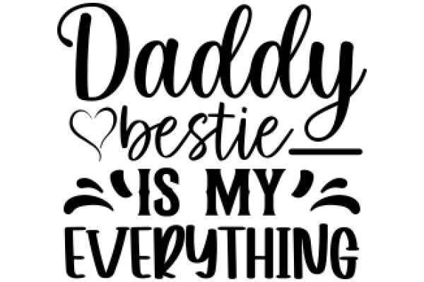 Daddy's Bestie: A Heartfelt Tribute to the Unbreakable Bond Between a Father and His Daughter
