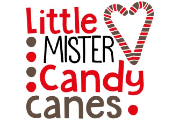 Little Mister Candy Canes: A Delightful Collection of Sweet Treats for the Little Man in Your Life!