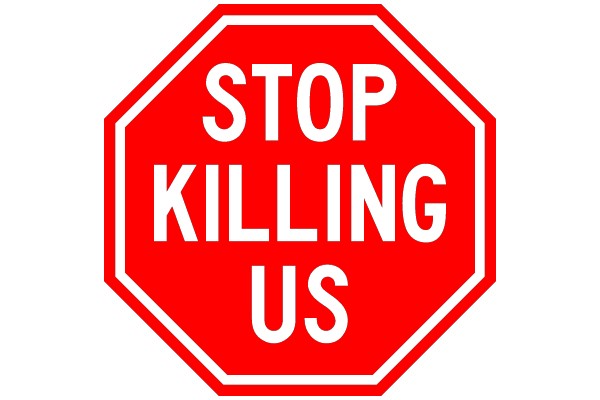 Stop Killing Us