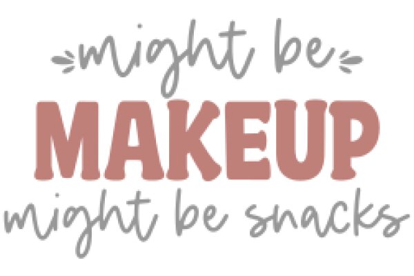 Might Be Makeup: A Guide to Identifying Snacks in Disguise