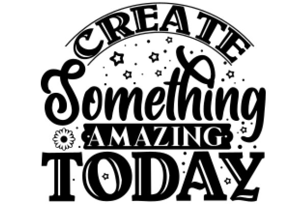 Crafting a Day of Wonders: A Hand-Drawn Sign Celebrating Creativity and the Joy of Making Every Day a Masterpiece