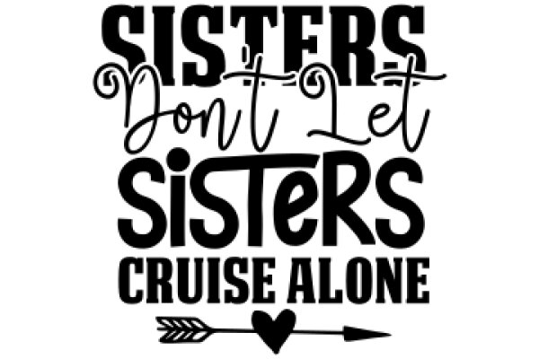 Sisters, Don't Let Sisters Cruise Alone