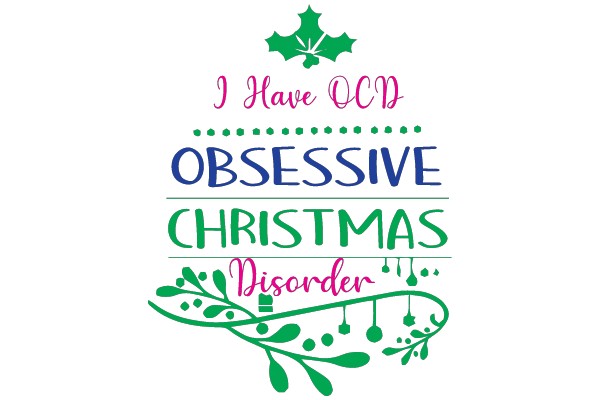I Have OCD Obsessive Christmas Disorder