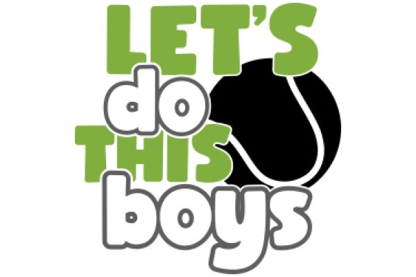 Let's Do This Boys: A Motivational Poster for Sports Enthusiasts