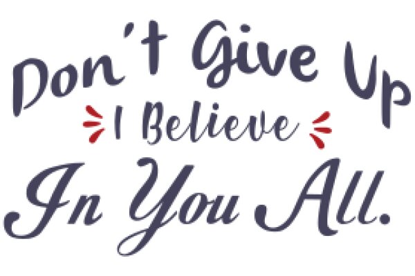 Inspirational Quote: Don't Give Up, Believe in Yourself