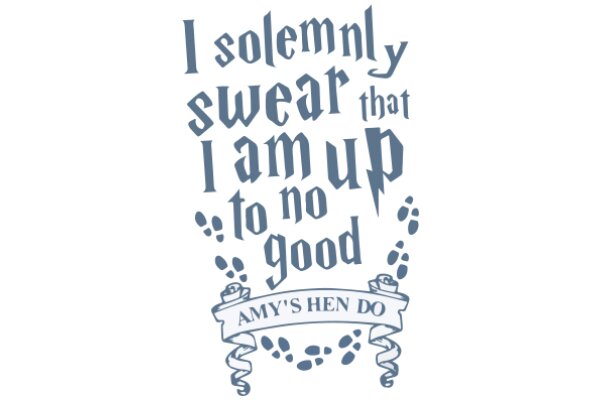Amy's Hen Do Invitation: A Solemn Swear that I Am Up to No Good