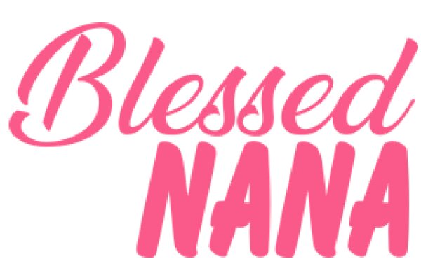 Blessed Nana: A Heartfelt Message of Love and Blessings