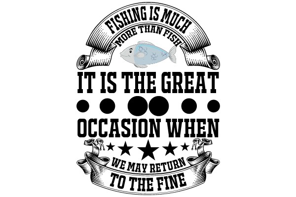 Fishing Is Much More Than Fish: It Is The Great Occasion When We May Return To The Fine