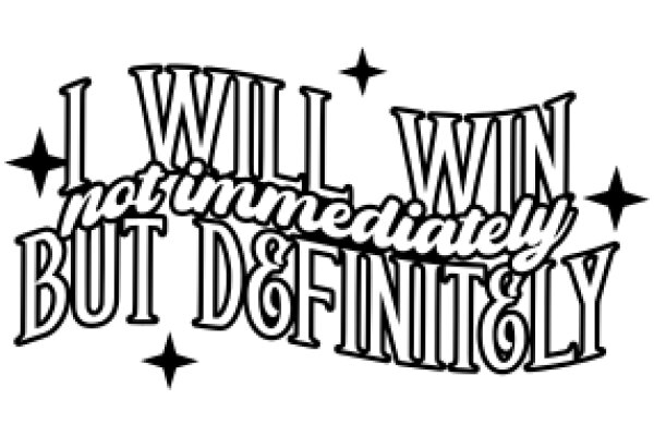 Inspirational Quote: 'I Will Not Immediately But Definitely Win' - A Motivational Message for Perseverance and Patience