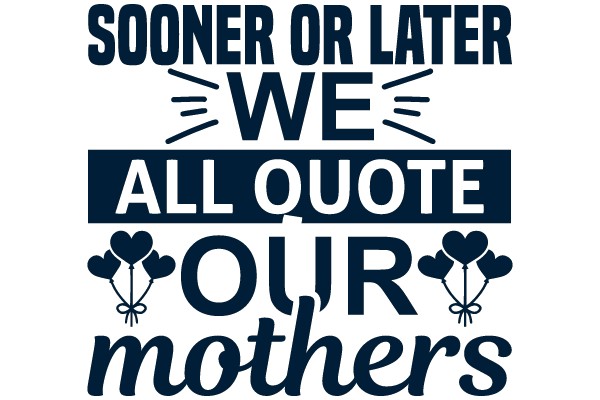 Quotations From Our Mothers