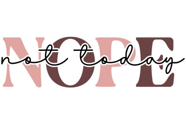 Not Today: A Graphic Design Poster
