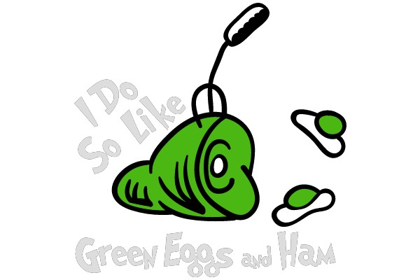 'I Do So Like Green Eggs and Ham'